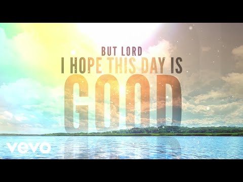 Lord, I Hope This Day Is Good ft. Alan Jackson (Official Lyric Video)