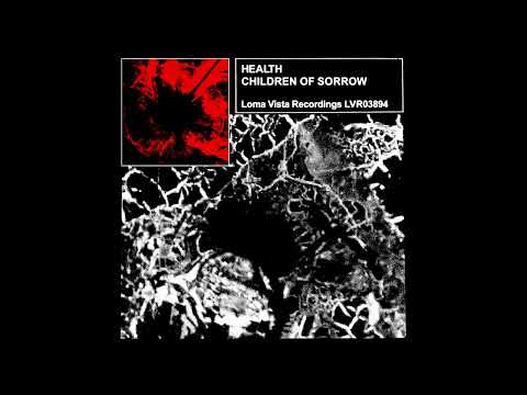 HEALTH :: CHILDREN OF SORROW :: AUDIO ONLY