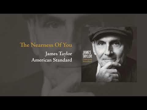 American Standard: The Nearness Of You | James Taylor