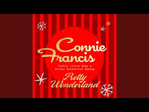 Pretty Wonderland (Pretty Little Baby x Winter Wonderland Mashup)