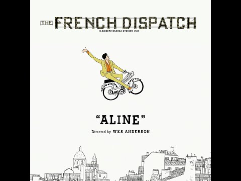 THE FRENCH DISPATCH | &quot;Aline&quot; Music Video | Directed by Wes Anderson | Searchlight Pictures