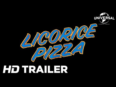 LICORICE PIZZA – Official Trailer (Universal Pictures) HD