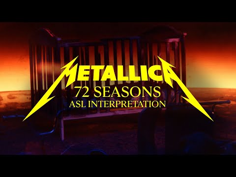 Metallica: 72 Seasons (Official ASL Interpretation)