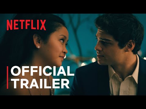 To All The Boys: Always and Forever | Official Trailer | Noah Centineo, Lana Condor | Netflix India