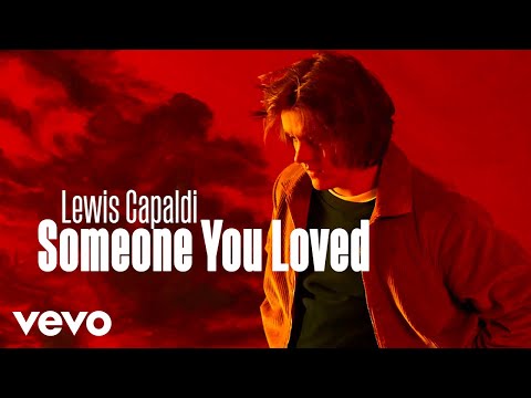 Lewis Capaldi - Someone You Loved