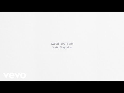 Chris Stapleton - Watch You Burn (Official Audio)