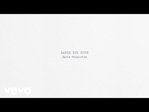 Chris Stapleton - Watch You Burn (Official Audio)