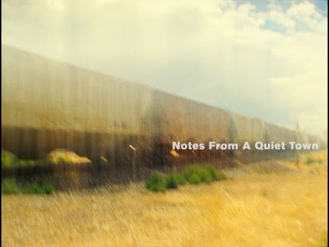 Notes From A Quiet Town (Trailer)