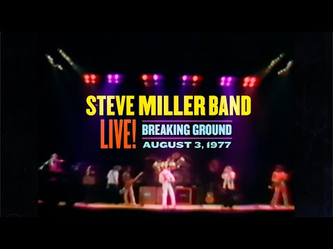 Steve Miller Band - Breaking Ground: Live August 3, 1977