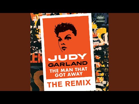 The Man That Got Away (Eric Kupper Mix/Extended)