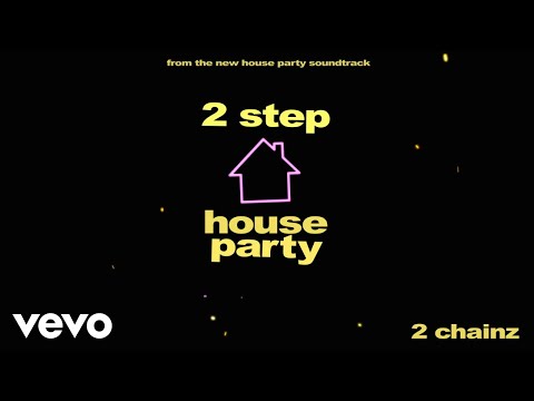 2 Chainz - 2 Step (From the new “House Party” Original Motion Picture Soundtrack / Audio)