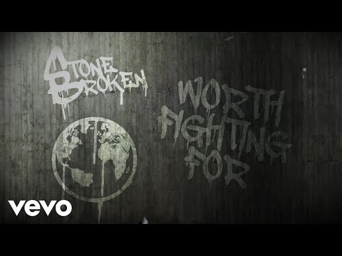 Stone Broken - Worth Fighting For (Lyric Video)