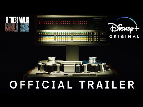 If These Walls Could Sing | Official Trailer | Disney+
