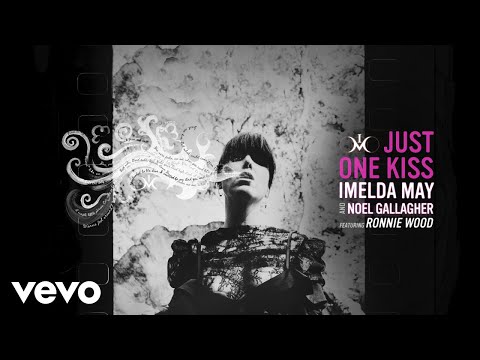 Imelda May, Noel Gallagher - Just One Kiss (Audio) ft. Ronnie Wood