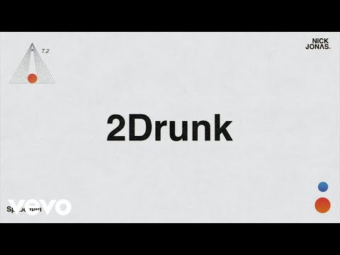 Nick Jonas - 2Drunk (Audio)