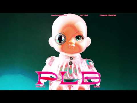 Mary Droppinz x Mythm x Connie Francis - PLB (Pretty Little Baby)