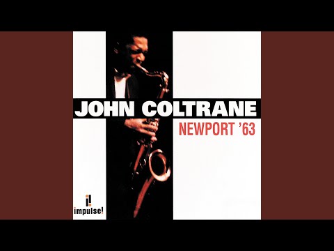 Impressions (Live At Newport Jazz Festival, Newport, RI, 7/7/1963)