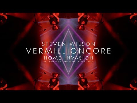 Steven Wilson - Vermillioncore (from Home Invasion: In Concert at the Royal Albert Hall)