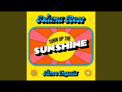 Diana Ross & Tame Impala – Turn Up The Sunshine Lyrics