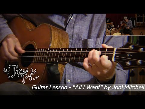 Bonus Lesson: ALL I WANT - Joni Mitchell - Official James Taylor Guitar Lessons