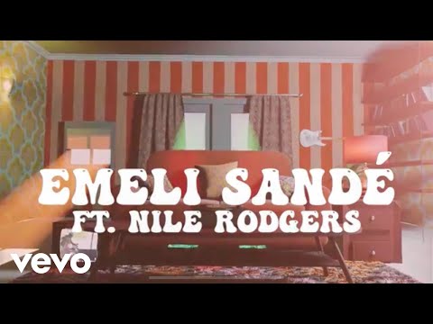 Emeli Sandé - When Someone Loves You ft. Nile Rodgers