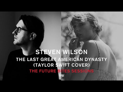 Steven Wilson - The Last Great American Dynasty (Taylor Swift cover)