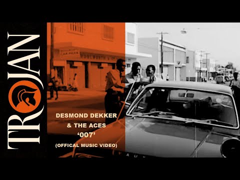 Desmond Dekker &amp; The Aces - 007 (Offical Music Video)