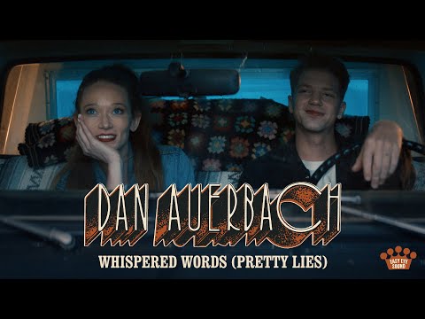 Dan Auerbach - &quot;Whispered Words (Pretty Lies)&quot; [Official Music Video]