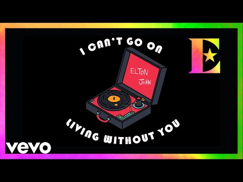 Elton John - I Can&#039;t Go On Living Without You (Arranged Band Version / Lyric Video)