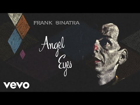 Frank Sinatra - Angel Eyes (2018 Stereo Mix / Audio)
