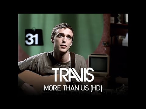 Travis - More Than Us (Official Music Video)