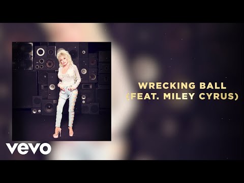 Dolly Parton - Wrecking Ball (feat. Miley Cyrus) (Official Audio)