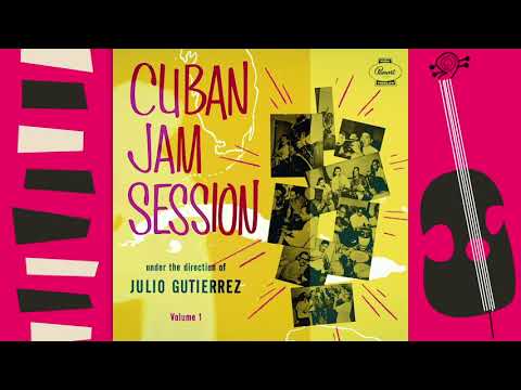 &quot;Cimarron&quot; - Cuban Jam Session Volume 1 - Julio Gutiérrez