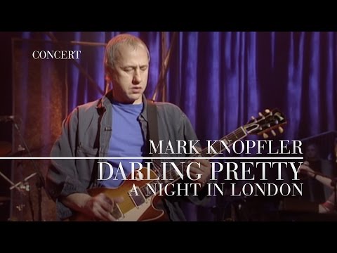 Mark Knopfler - Darling Pretty (A Night In London | Official Live Video)