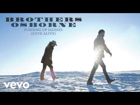 Brothers Osborne - Pushing Up Daisies (Love Alive) (Official Audio)