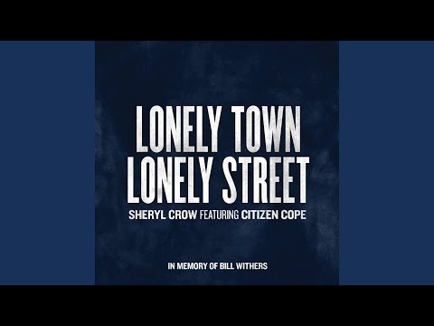 Lonely Town, Lonely Street