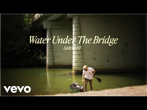 Sam Hunt - Water Under The Bridge
