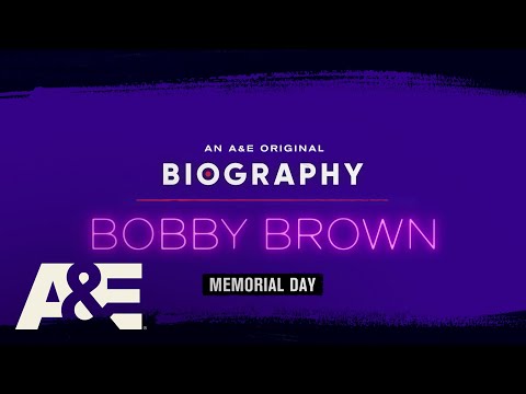 First Look at A&amp;E’s Two-Night Documentary Event “Biography: Bobby Brown” premiering Memorial Day