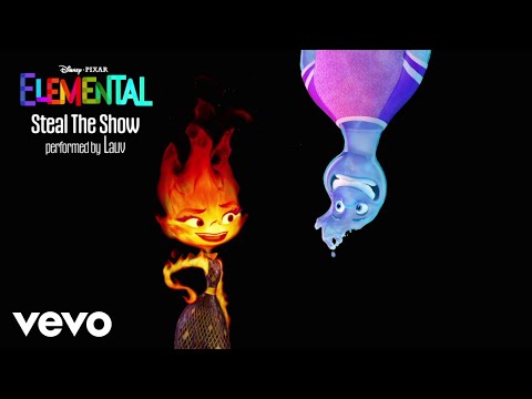 Lauv - Steal The Show (From &quot;Elemental&quot;/Official Audio)