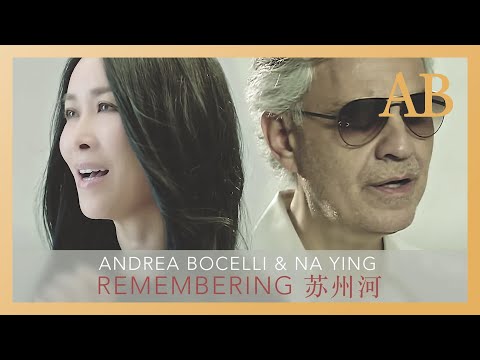 Andrea Bocelli &amp; Na Ying - Remembering - 苏州河（无字幕）