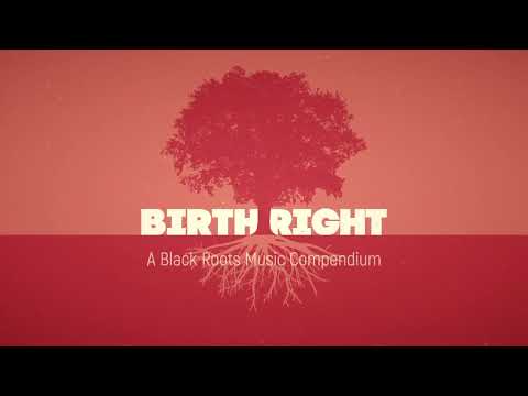 Birthright: A Black Roots Music Compendium (Official Trailer)