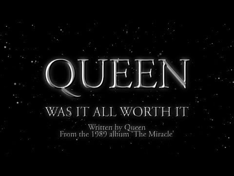 Queen - Was It All Worth It (Official Lyric Video)