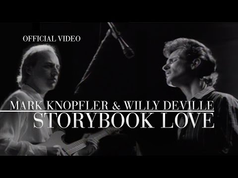 Mark Knopfler &amp; Willy DeVille - Storybook Love (Official Video)