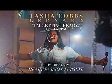 Tasha Cobbs Leonard - I&#039;m Getting Ready ft. Nicki Minaj (Official Audio)
