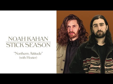 Noah Kahan, Hozier - Northern Attitude (Official Lyric Video)