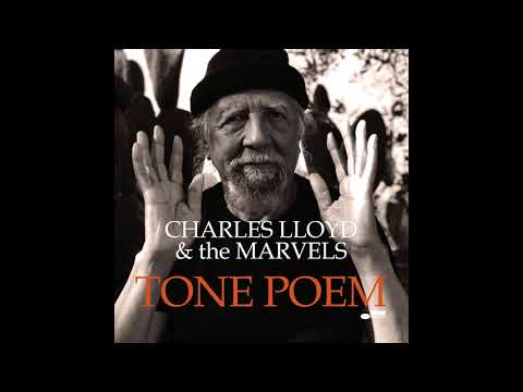 Charles Lloyd &amp; the Marvels - Anthem