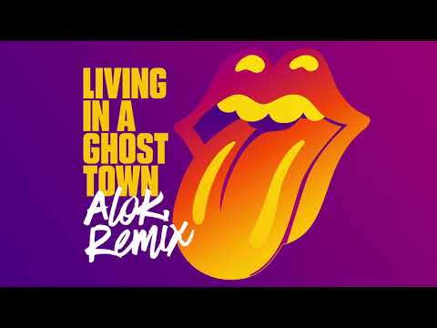 The Rolling Stones - Living In A Ghost Town (Alok Remix)