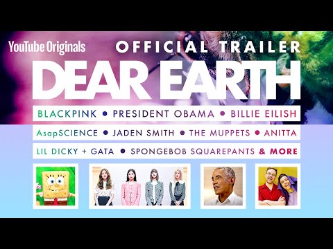 Dear Earth | YouTube Originals