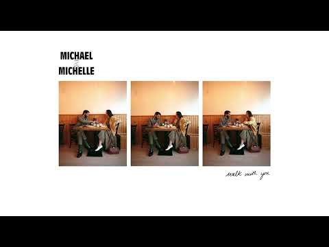Michael &amp; Michelle - Walk With You (Audio)