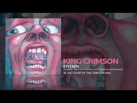 King Crimson - Epitaph (Including &quot;March For No Reason&quot; and &quot;Tomorrow And Tomorrow&quot;)